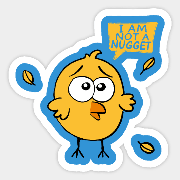 I'am not a nugget Sticker by DrTigrou